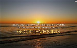 A refreshing good evening wish